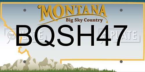 BQSH47 Montana License Plate