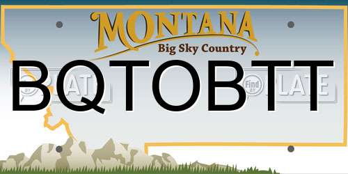 BQTOBTT Montana License Plate