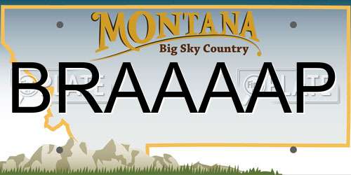 BRAAAAP Montana License Plate