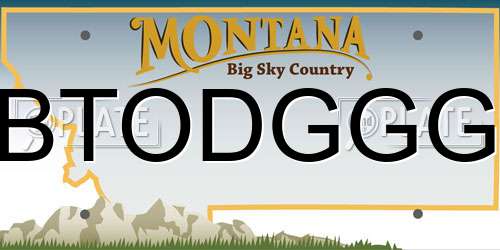 BTODGGG Montana License Plate
