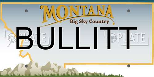 BULLITT Montana License Plate