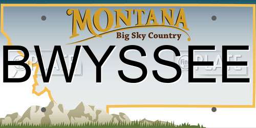 BWYSSEE Montana License Plate