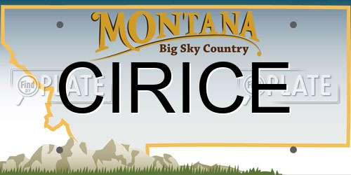 CIRICE Montana License Plate