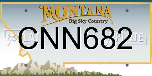CNN682 Montana License Plate