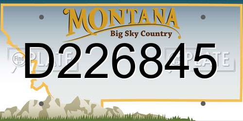 D226845 Montana License Plate