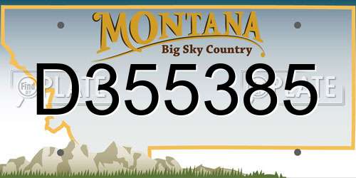 D355385 Montana License Plate