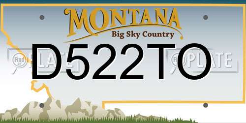 D522TO Montana License Plate