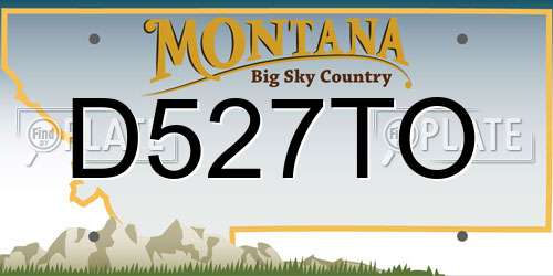 D527TO Montana License Plate