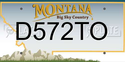 D572TO Montana License Plate