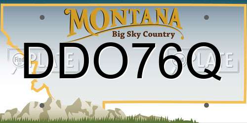 DDO76Q Montana License Plate