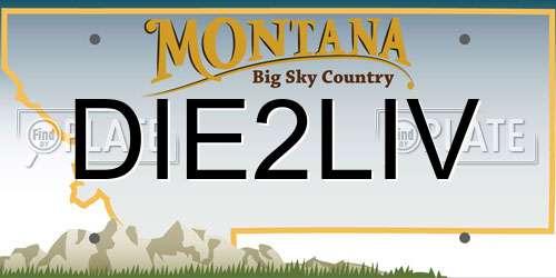DIE2LIV Montana License Plate