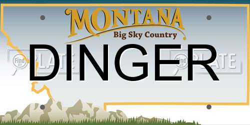 DINGER Montana License Plate