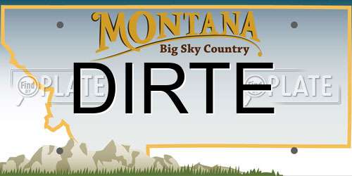 DIRTE Montana License Plate