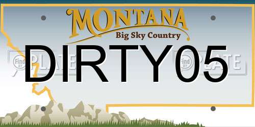 DIRTY05 Montana License Plate