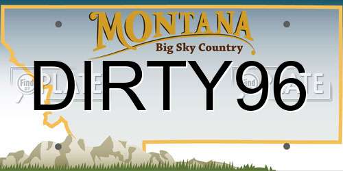 DIRTY96 Montana License Plate
