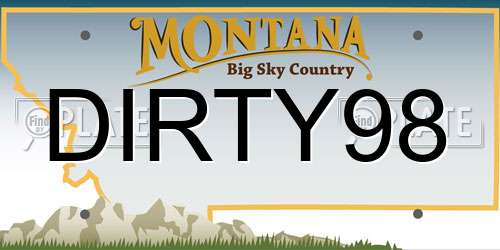 DIRTY98 Montana License Plate