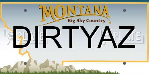 DIRTYAZ Montana License Plate