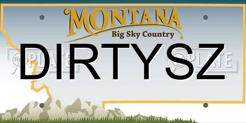DIRTYSZ Montana License Plate