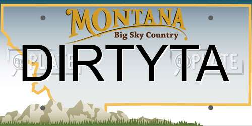 DIRTYTA Montana License Plate