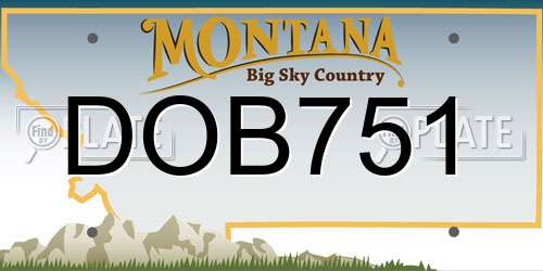 DOB751 Montana License Plate