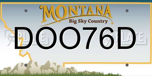 DOO76D Montana License Plate