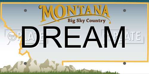 DREAM Montana License Plate