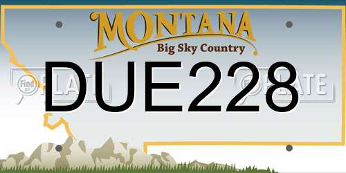 DUE228 Montana License Plate