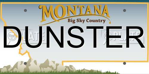 DUNSTER Montana License Plate