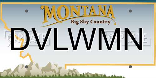 DVLWMN Montana License Plate