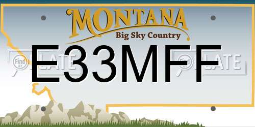 E33MFF Montana License Plate