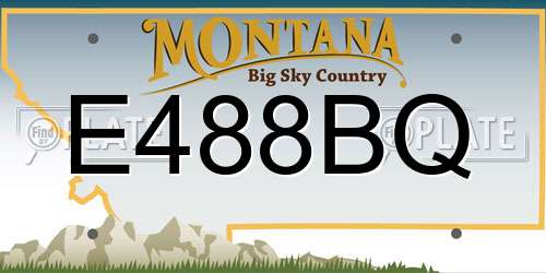 E488BQ Montana License Plate