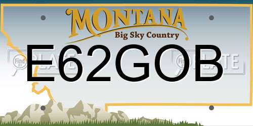 E62GOB Montana License Plate