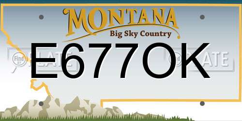 E677OK Montana License Plate