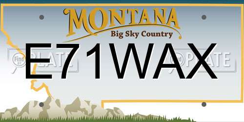 E71WAX Montana License Plate