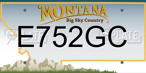 E752GC Montana License Plate