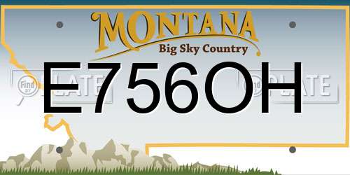 E756OH Montana License Plate
