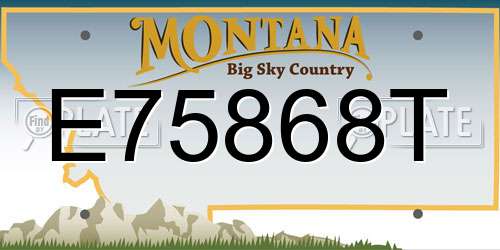 E75868T Montana License Plate