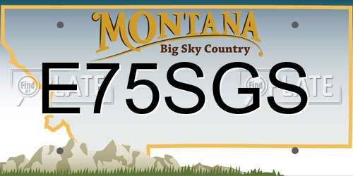 E75SGS Montana License Plate