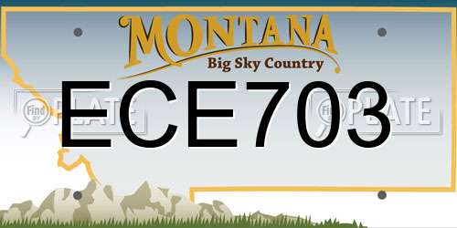 ECE703 Montana License Plate