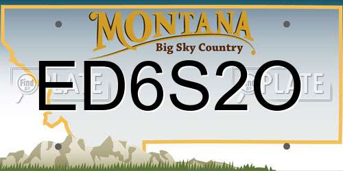 ED6S2O Montana License Plate