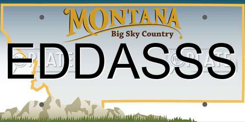 EDDASSS Montana License Plate