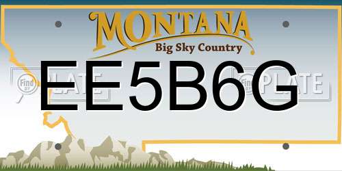 EE5B6G Montana License Plate