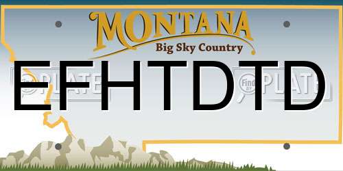 EFHTDTD Montana License Plate