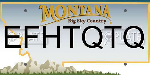 EFHTQTQ Montana License Plate