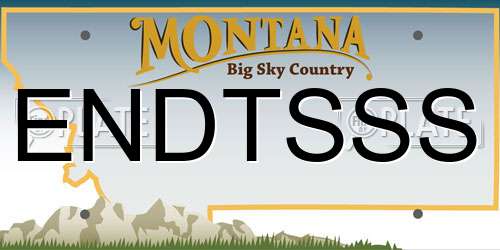 ENDTSSS Montana License Plate