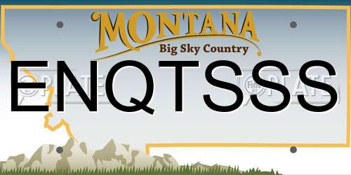 ENQTSSS Montana License Plate