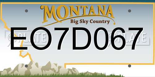 EO7D067 Montana License Plate