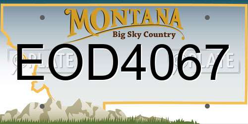 EOD4067 Montana License Plate
