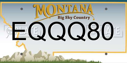 EQQQ80 Montana License Plate