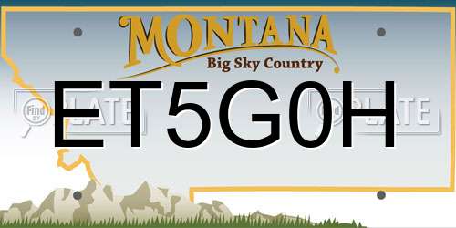 ET5G0H Montana License Plate